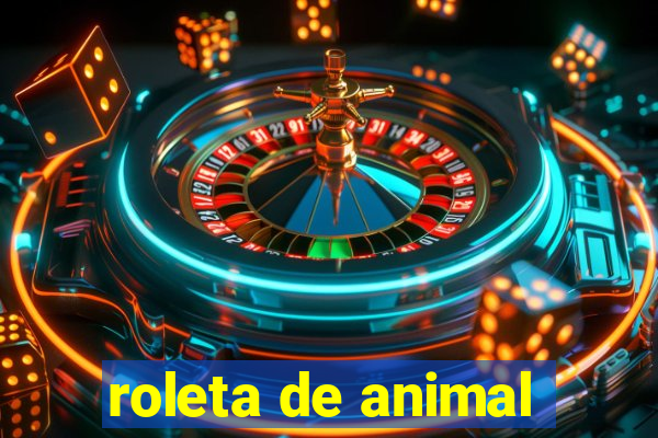 roleta de animal